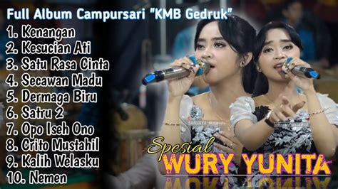 Spesial Wury Yunita Full Album Campursari KMB Gedruk Sragen YouTube