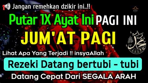 DZIKIR PAGI HARI JUMAT BERKAH PEMBUKA PINTU REZEKI ZIKIR PEMBUKA PINTU