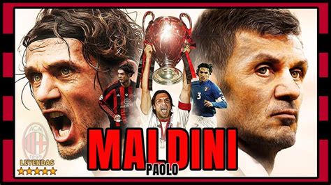 Paolo Maldini La Leyenda Del Milan Que Gan Champions