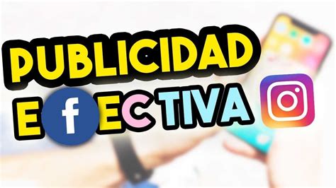 Descubre Los Mejores Métodos Para Hacer Publicidad Efectiva En Redes