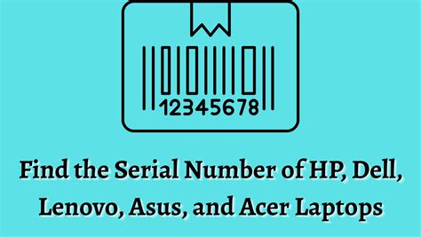 How To Find Serial Number Of Hp Dell Lenovo Asus Acer Etc Windows