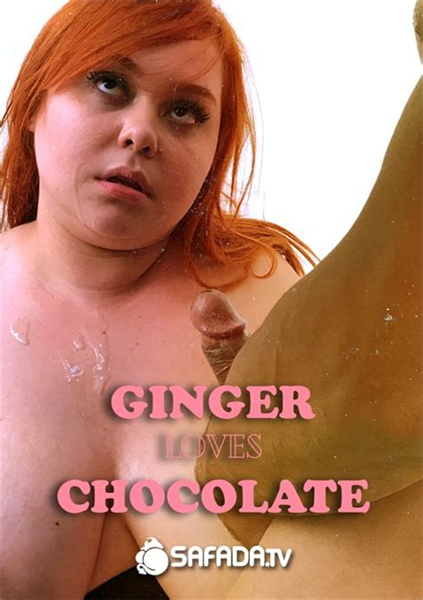 Ginger Loves Chocolate Safada Unlimited Streaming At Adult Dvd