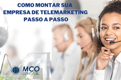 Como Montar Sua Empresa De Telemarketing Passo A Passo Mco Minha