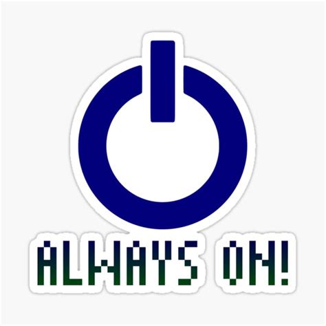 Always On Sticker For Sale By Gunsagarprime Redbubble