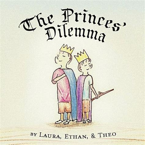 The Princes Dilemma Von Theo Hansen Ethan Hansen Laura Kowalski