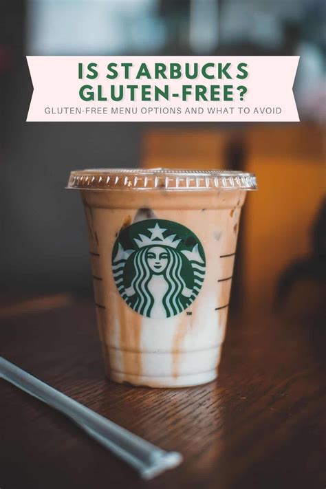 Explore The Gluten Free Options Available At Starbucks Whether You