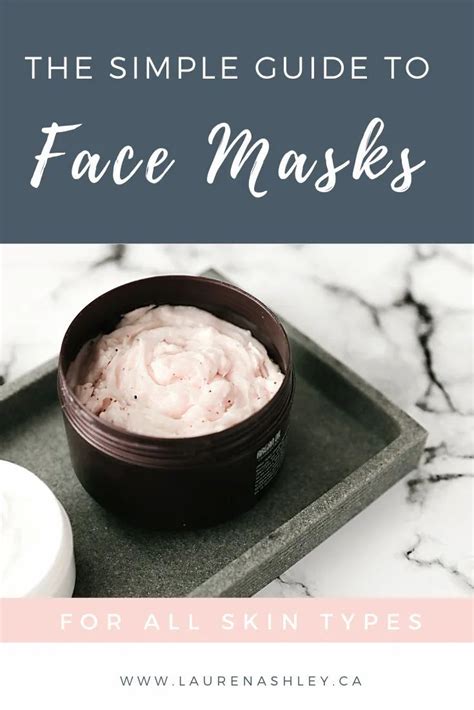 Face Masks For All Skin Types The Ultimate Guide Artofit