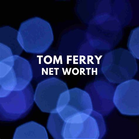 tom ferry net worth 2022