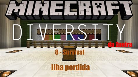 Minecraft Diversity Da Zueira Survival Perdido Na Ilha Youtube