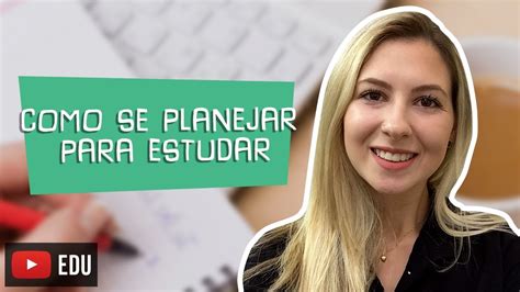 Como Se Planejar Para Estudar Dicas De Estudo Bioexplica Youtube