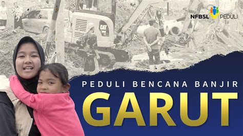 GARUT KALUT Film Dokumenter NFBSL Peduli Banjir Garut 2022 YouTube