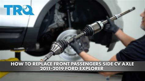 How To Replace Front Passenger S Side Cv Axle Ford Explorer