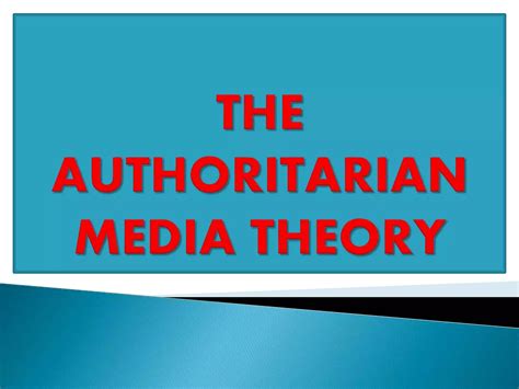 The Authoritarian Media Theory By Group 1 Unilag Pgd Mass Communication