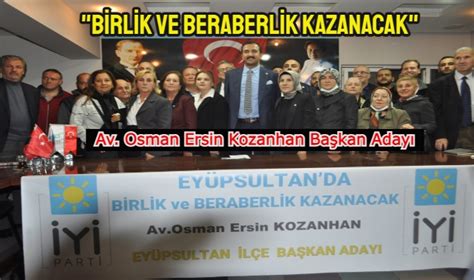 Osman Ersin Kozanhan İyi Parti Eyüpsultan İlçe Başkanlığı na aday oldu