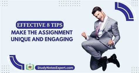 Effective 8 Tips To Make The Assignment Unique And Engaging