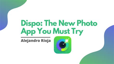 Dispo The New Photo App You Must Try