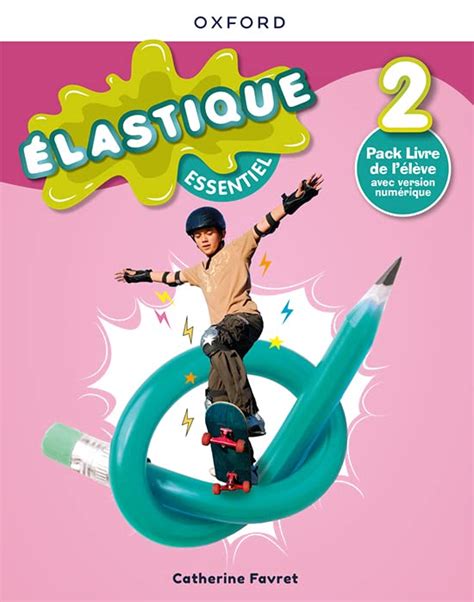 Élastique Essentiel 2 Livre de l élève 6º Educación Primaria Colegio