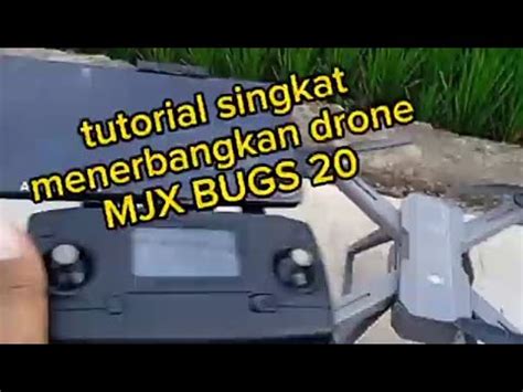 Drone MJX BUGS 20 EIS Tutorial Singkat Menerbangkan Drone Mjx B20 Eis