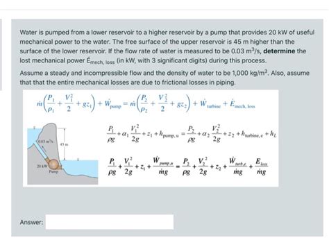 Solved Water Is Pumped From A Lower Reservoir To A Higher Chegg