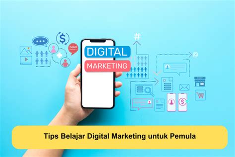 Tips Belajar Digital Marketing Untuk Pemula