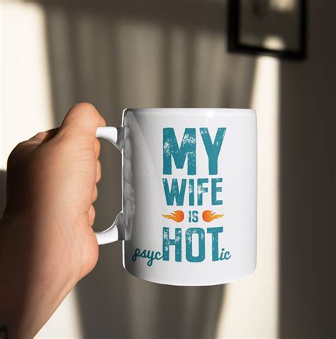 Hot Wife Funny Quote Mug Great Gift For Her Gift For Him Funny Etsy