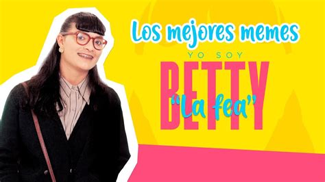 Betty La Fea Memes