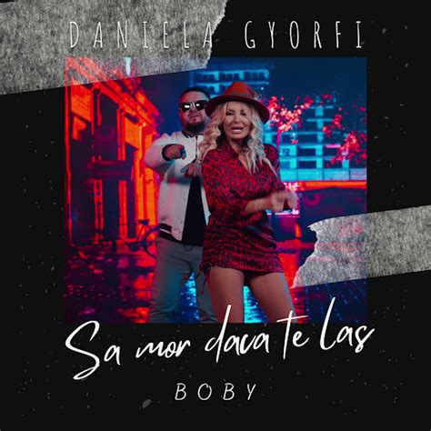 Sa Mor Daca Te Las Feat Boby YouTube Music