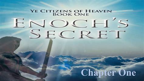 Enochs Secret Audio Book Chapter 1 Enoch Youtube