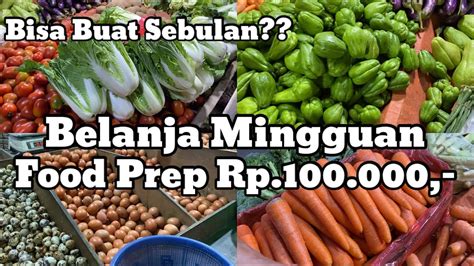 Belanja Mingguan Hemat Budget 100 RibuBisa Buat Sebulan YouTube