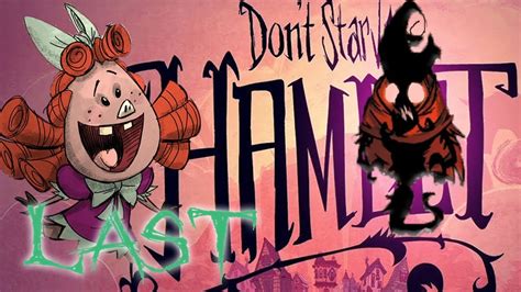 Wilbaを使って初見攻略【dont Starve Hamlet】実況 Last Youtube