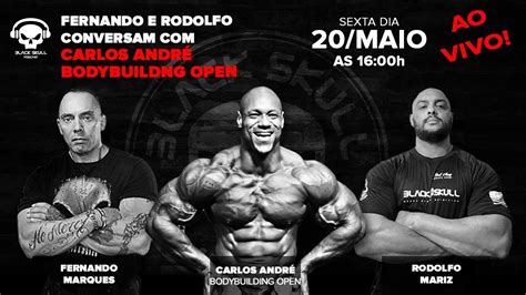 Podcast Com Carlos Andre Bodybuilding Open Youtube