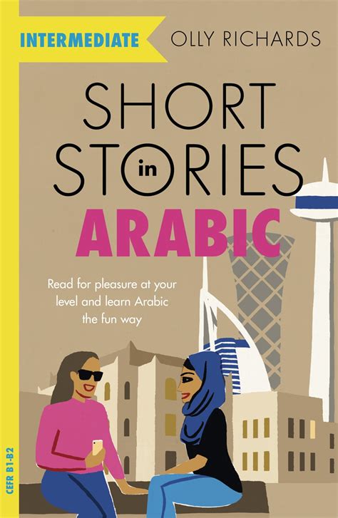 Short Stories In Arabic For Intermediate Learners Msa By Olly Richards Hachette Uk