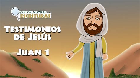 Testimonios De Jesús Juan 1 Ven Sígueme 2023 El Nuevo Testamento