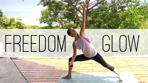 Freedom Glow Flow Yoga With Adriene Youtube