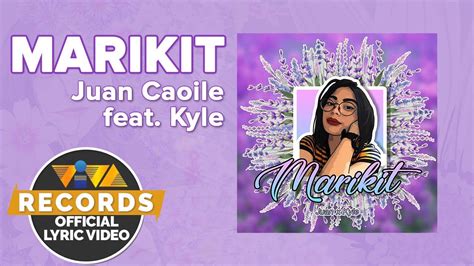 Marikit Juan Caoile Feat Kyle Official Lyric Video Youtube