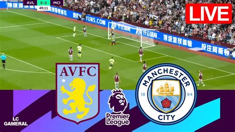 🔴aston Villa Vs Manchester City🔵live⚽premier League 202324 Full