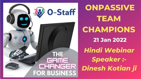 ONPASSIVE TEAM CHAMPIONS 21 JAN TODAY S HINDI WEBINAR UPDATES