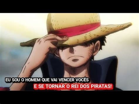 Luffy one piece EDIT Eu sou o homem que vai vencer vocês E se