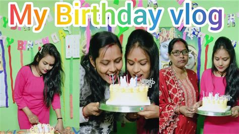 My Birthday Vlog 🎂🎂 Vlog Birthday Youtube