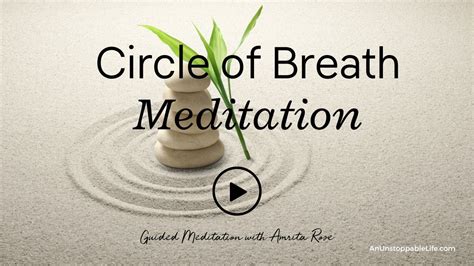 Guided Meditation: Circle of Breath - An Unstoppable Life | Life Coach | Career Coach | Amrita Rose