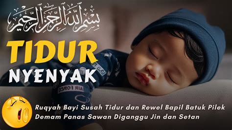 Ruqyah Bayi Susah Tidur Dan Rewel Bapil Batuk Pilek Demam Panas Sawan