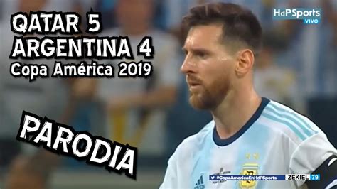 Qatar Argentina Copa Am Rica Parodia Youtube