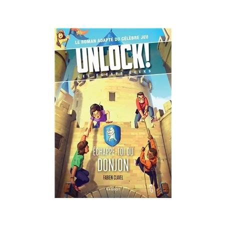 Unlock Escape Geeks Tome 4 Echappe Toi Du Donjon