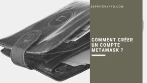 Comment Cr Er Un Compte Metamask Espritcrypto