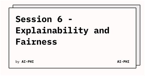 Session Explainability And Fairness