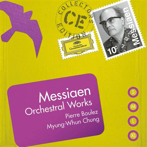 Messiaen: orchestral works / pierre boulez, myung-whun chung by ...