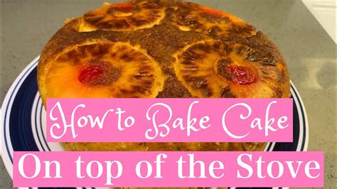 How To Bake A Cake On Top Of The Stove YouTube