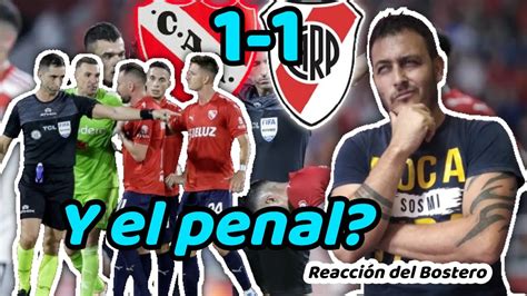 Y el penal Reacción del Bostero Independiente vs River Copa de la