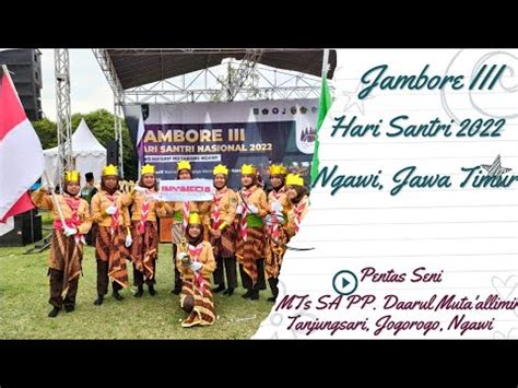 Pentas Seni Jambore Iii Hari Santri Nasional Ngawi Jawa Timur