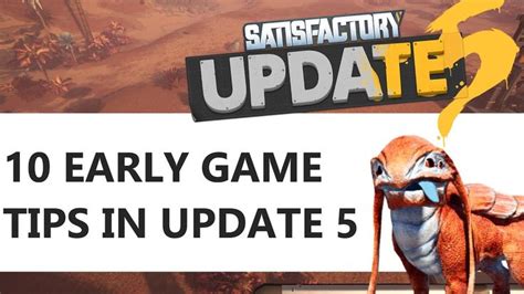 Satisfactory Update 5 Tips - 10 Early Game Tips for Satisfactory Update ...